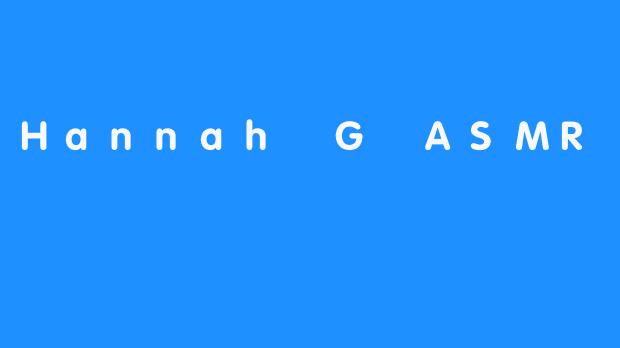 HannahGASMR：温柔耳语与沉浸式放松的艺术